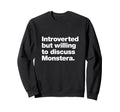 Introverted But Willing To Sweatshirt - Casual Everyday Wear Unisex - T-Shirt, Sweatshirt, Hoodie