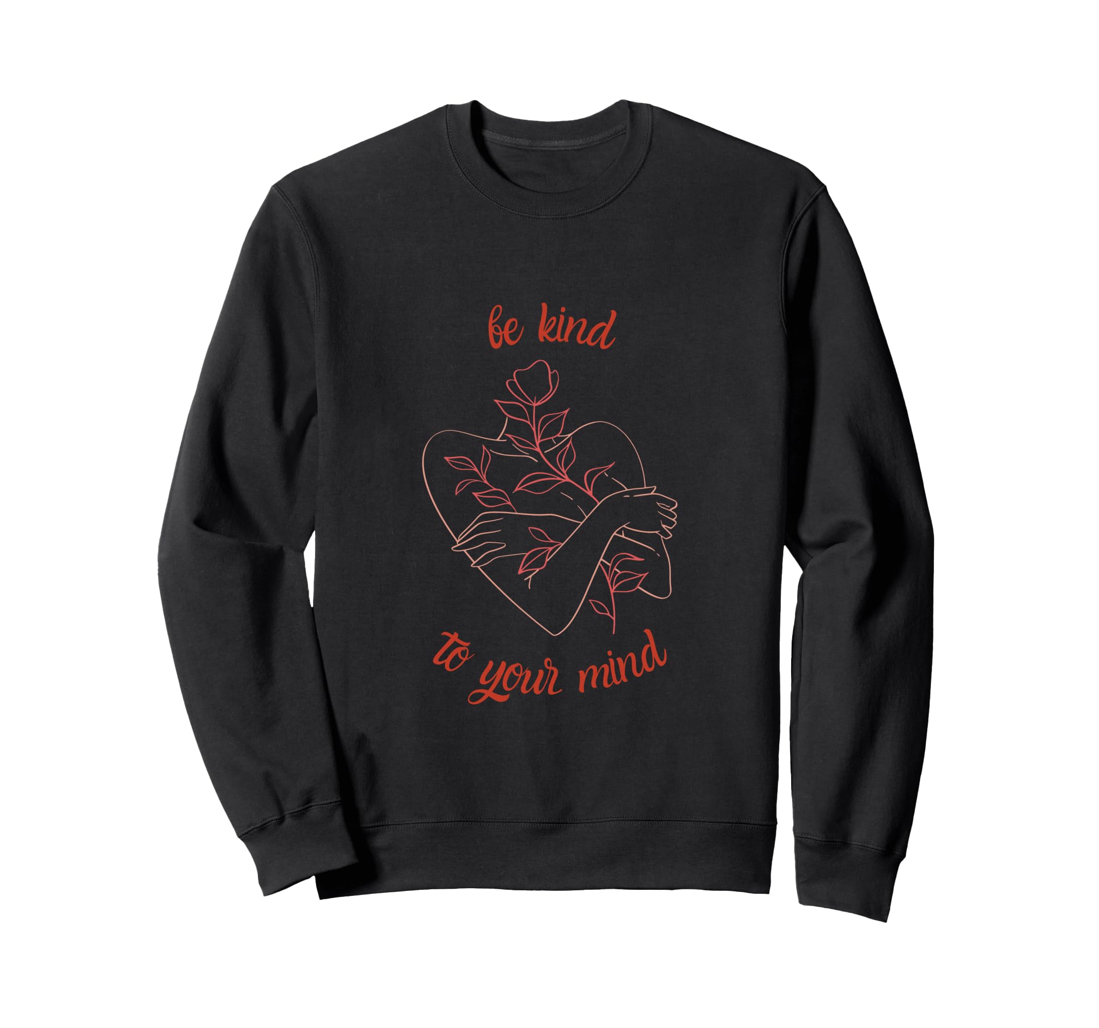 Be Kind To Your Mind Minimal Sweatshirt - Aesthetic Graphic Men Women - T-Shirt, Sweatshirt, Hoodie