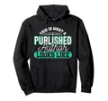 This Is What Published Author Looks Hoodie - Novelty Apparel Men Women - T-Shirt, Sweatshirt, Hoodie