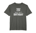 Today Is My Step Sons Birthday Best T-Shirt - Streetwear Style Men Women - T-Shirt, Sweatshirt, Hoodie