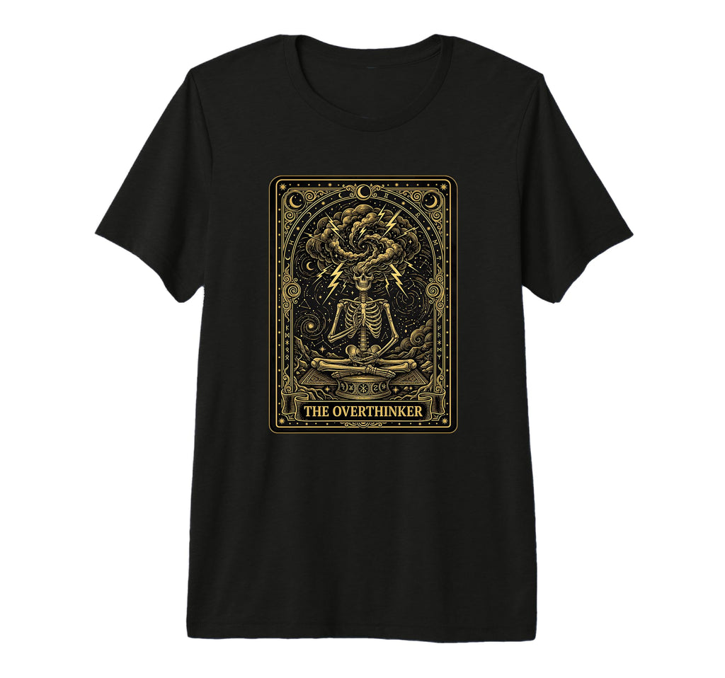 Funny Tarot Card Overthinker Skeleton T-Shirt - Minimalist Print Men Women - T-Shirt, Sweatshirt, Hoodie