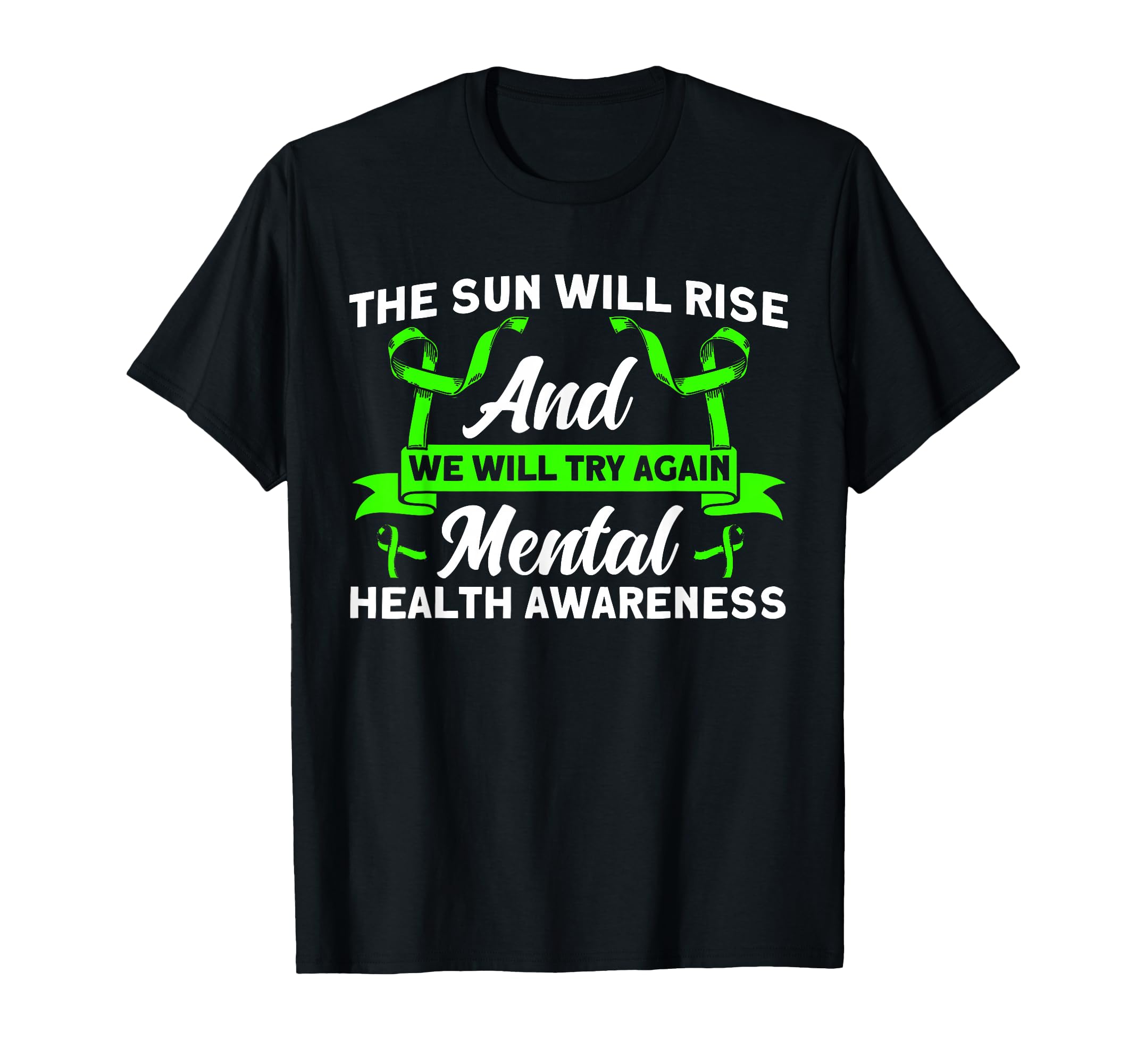 Mental Health Sun Will Rise Mental T-Shirt - Minimalist Print Unisex - T-Shirt, Sweatshirt, Hoodie
