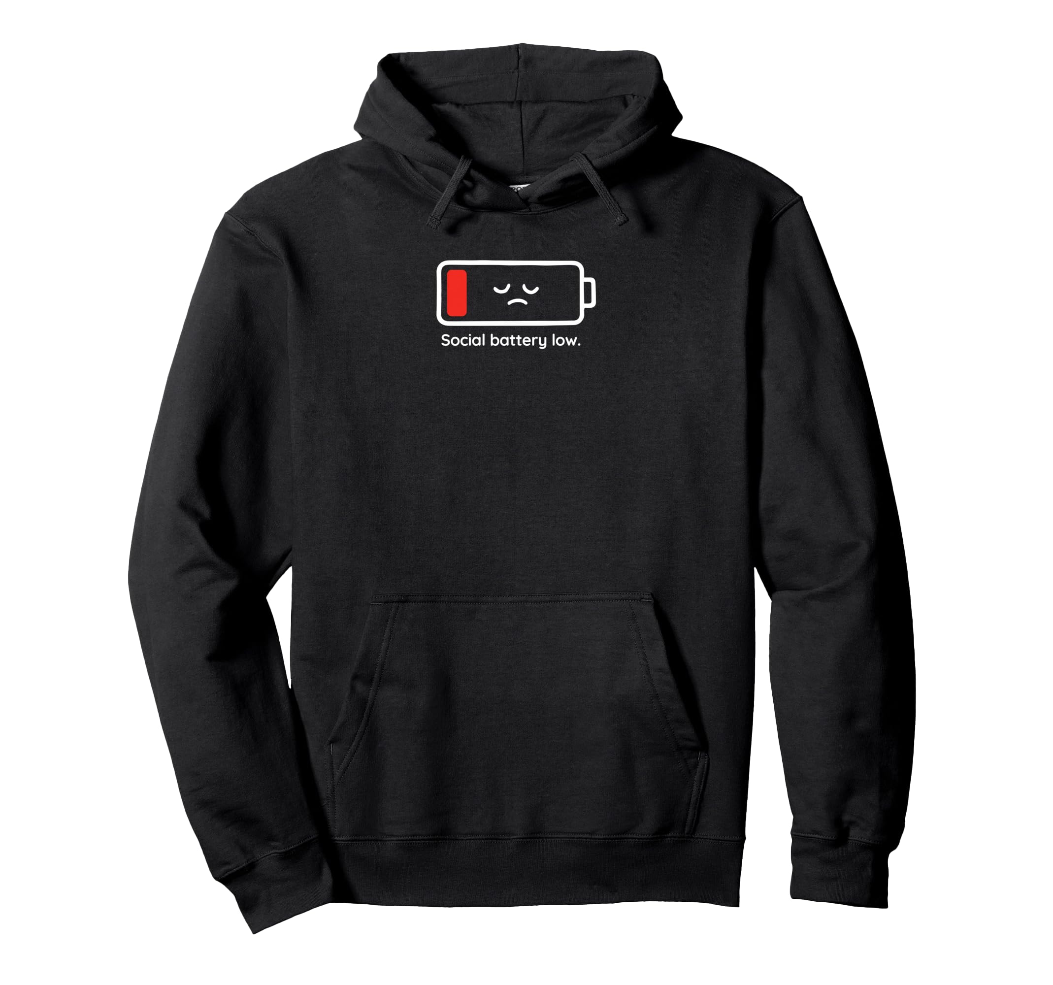 Social Battery Low Funny Introverts Sober Hoodie - Graphic Print Men Women - T-Shirt, Sweatshirt, Hoodie