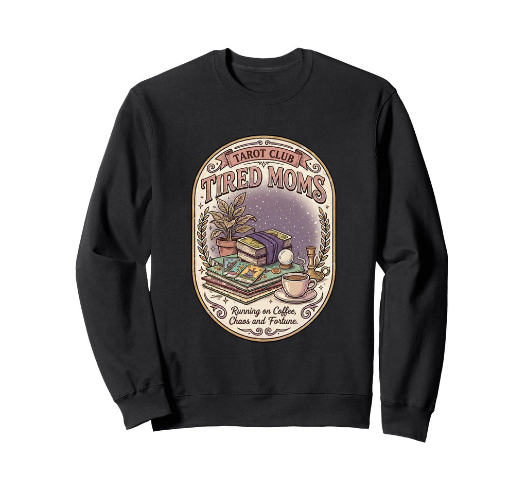 Funny Tired Moms Tarot Club Running Sweatshirt - Fun Novelty Design Unisex - T-Shirt, Sweatshirt, Hoodie