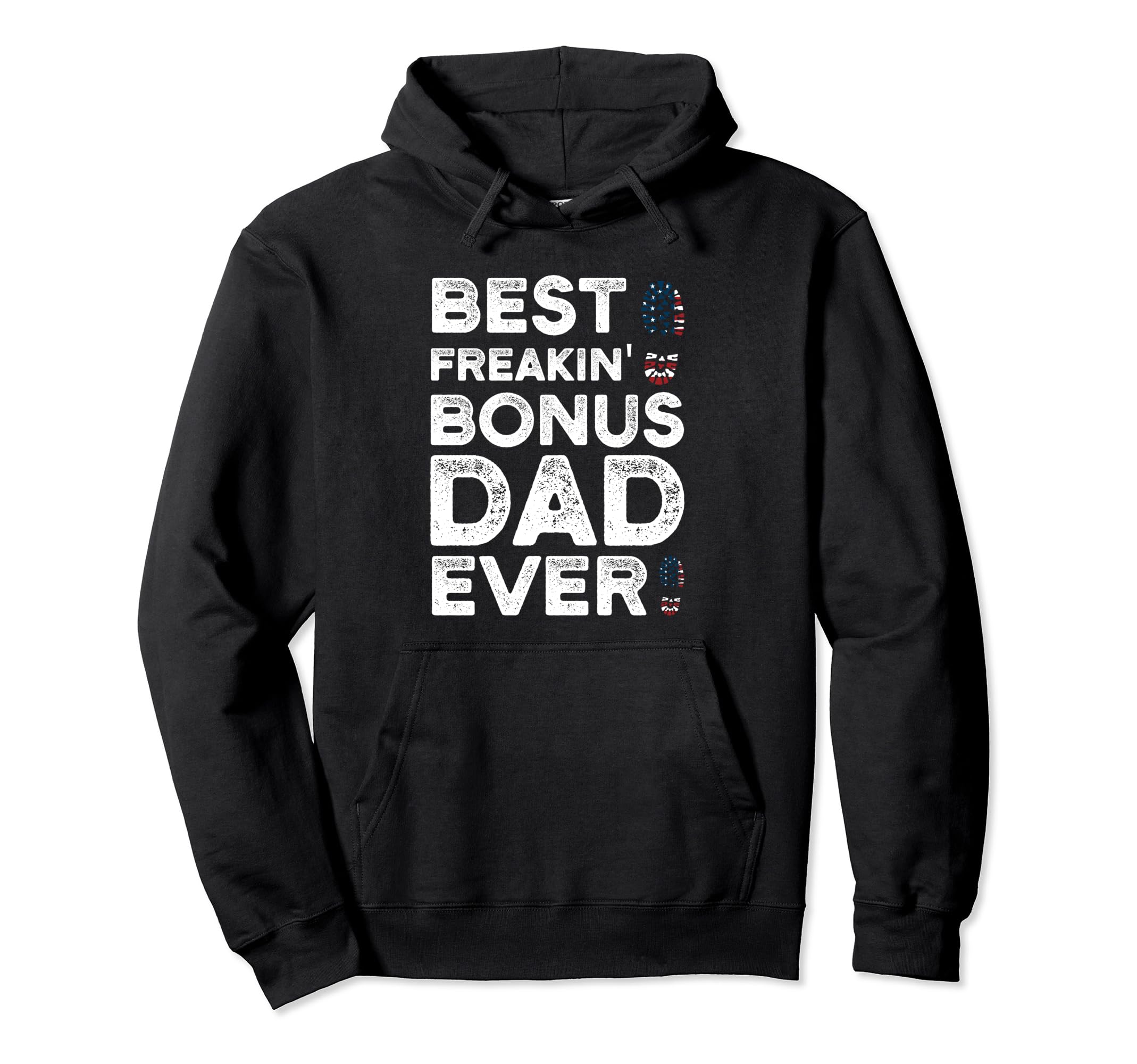 Best Bonus Dad Ever Bonus Dad Hoodie - Novelty Apparel Unisex - T-Shirt, Sweatshirt, Hoodie