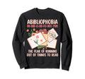 Bibliophile Abibliophobia Sweatshirt - Casual Everyday Wear for Adults - T-Shirt, Sweatshirt, Hoodie