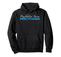 Psychiatric Nurse Practitioner Typeset Hoodie - Minimalist Print Unisex - T-Shirt, Sweatshirt, Hoodie