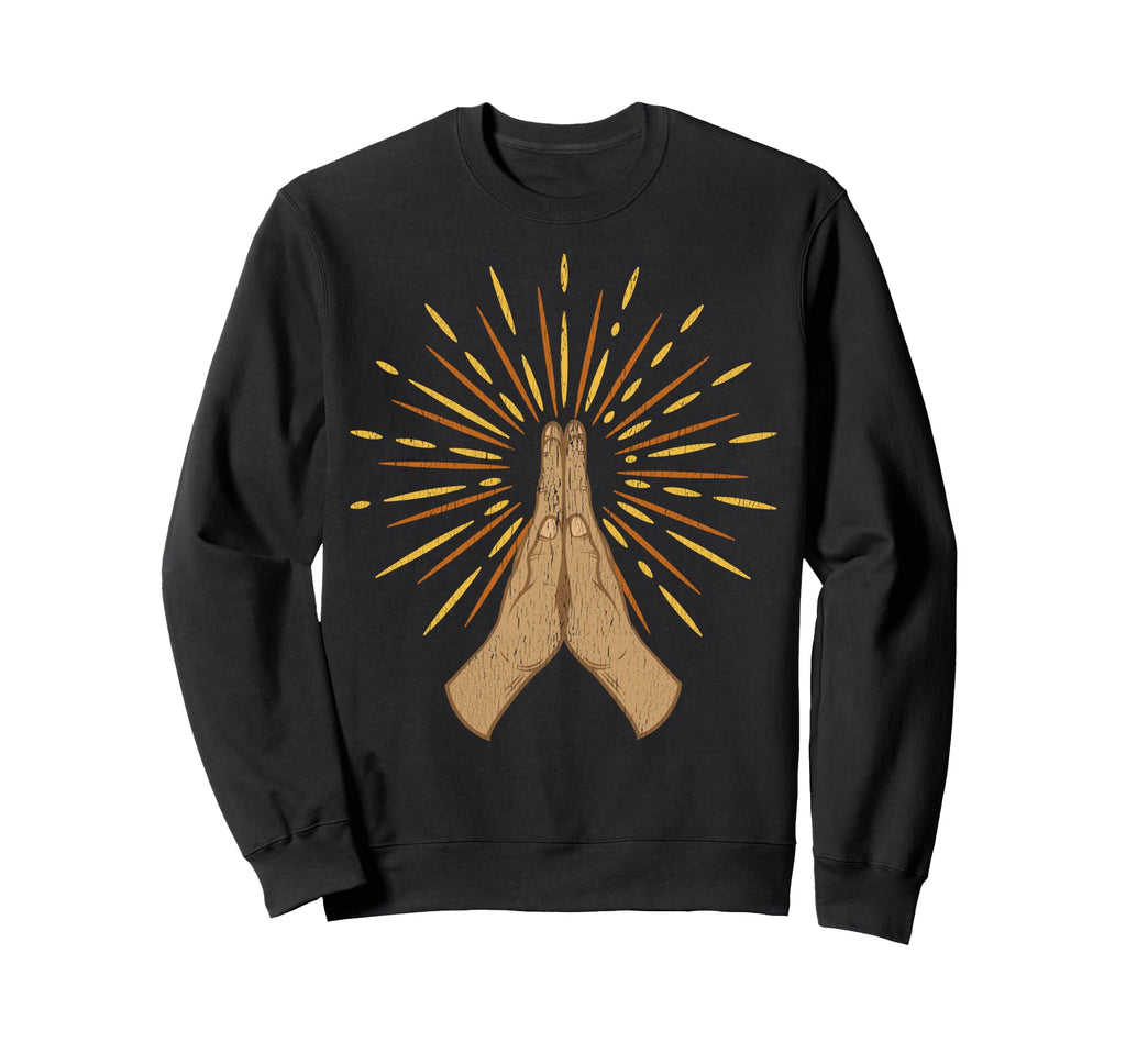 Pray Pray Hands Prayer Rays Spiritual Sweatshirt - Trendy Graphic Unisex - T-Shirt, Sweatshirt, Hoodie