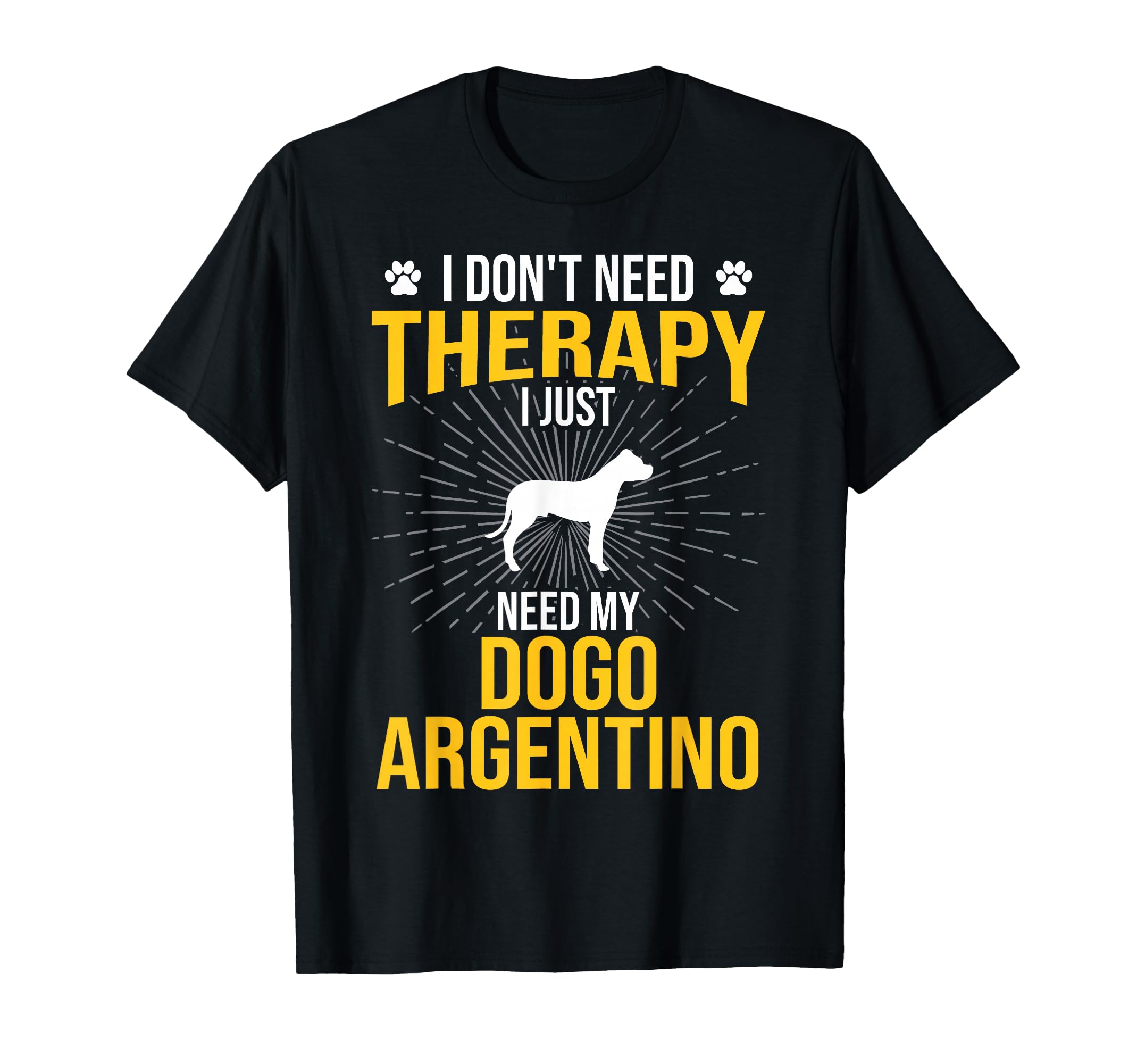 I Just Need My Dogo Argentino Dog Lover T-Shirt - Minimalist Print Unisex - T-Shirt, Sweatshirt, Hoodie
