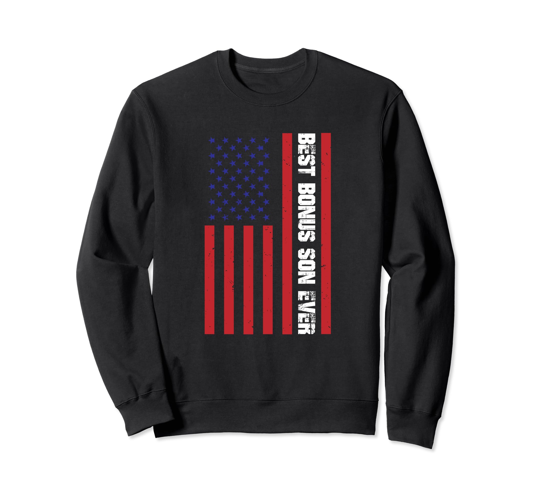Patriotic Best Bonus Son Stepson Sweatshirt - Custom Art Print Men Women - T-Shirt, Sweatshirt, Hoodie