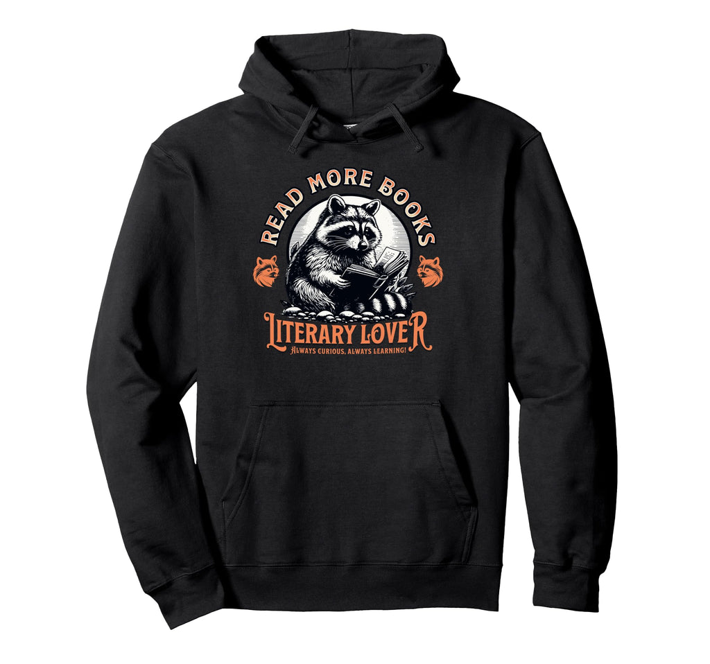 Read More Books Raccoon Bibliophile Hoodie - Streetwear Style Men Women - T-Shirt, Sweatshirt, Hoodie