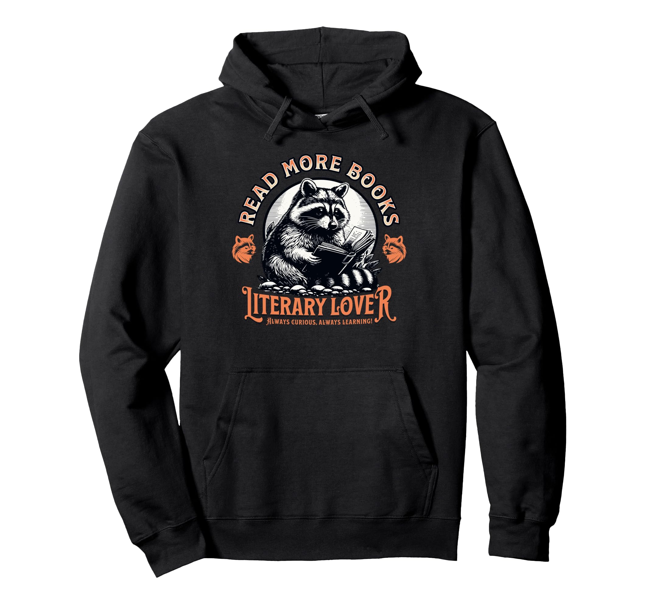 Read More Books Raccoon Bibliophile Hoodie - Streetwear Style Men Women - T-Shirt, Sweatshirt, Hoodie