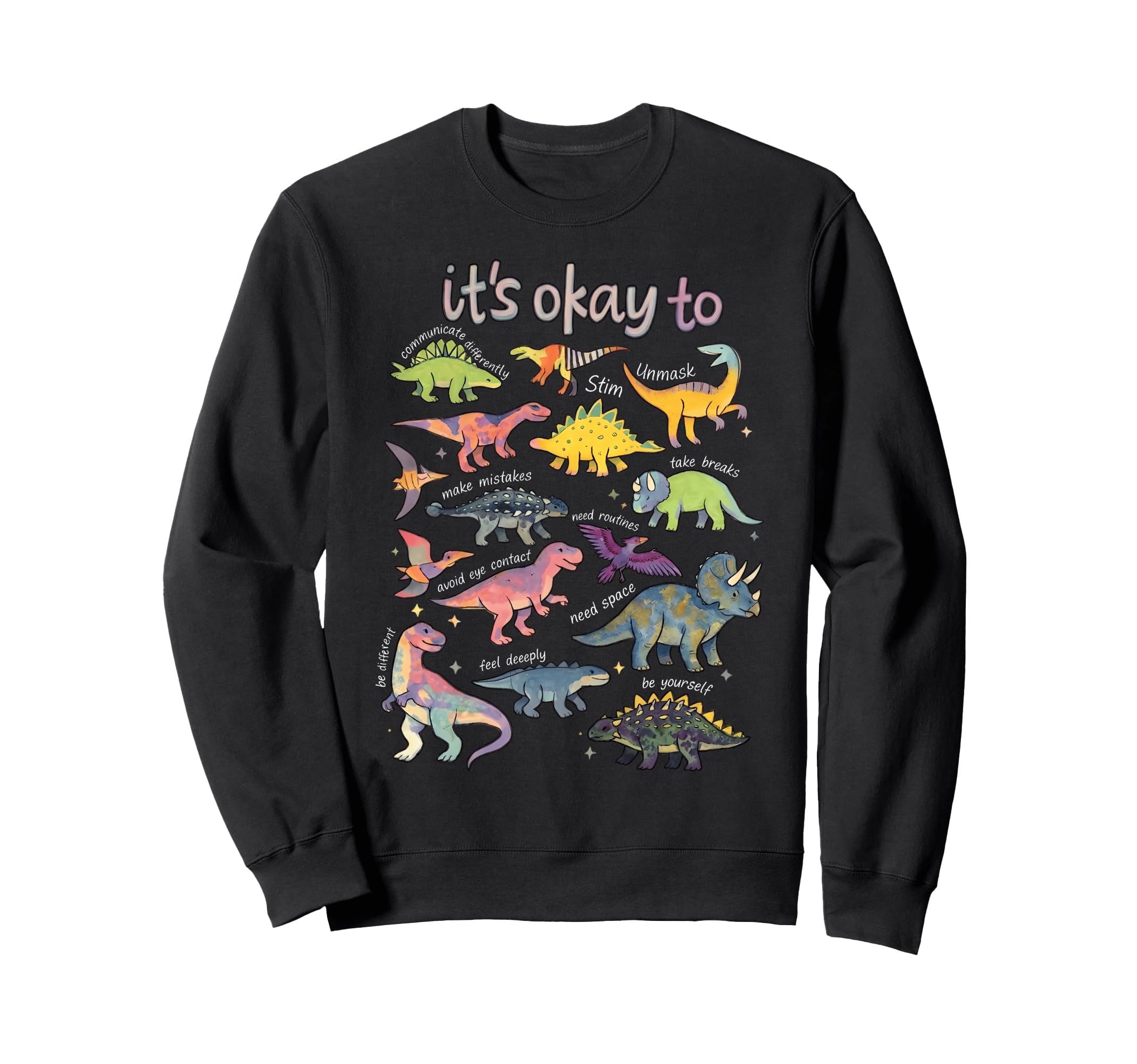 Autism Awareness Its Okay To Be Sweatshirt - Graphic Print Unisex - T-Shirt, Sweatshirt, Hoodie