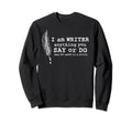 I Am Writer Famous Book Author Sweatshirt - Aesthetic Graphic Men Women - T-Shirt, Sweatshirt, Hoodie