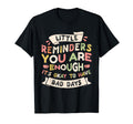 Little Reminder Mental Health T-Shirt - Fun Novelty Design for Adults - T-Shirt, Sweatshirt, Hoodie