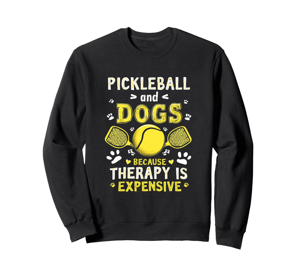 Pickleball And Dogs Because Therapy Is Sweatshirt - Graphic Print Unisex - T-Shirt, Sweatshirt, Hoodie