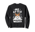 Me After Work Funny Overstimulated Sweatshirt - Unique Graphic Unisex - T-Shirt, Sweatshirt, Hoodie