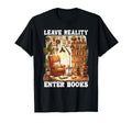 Leave Reality Enter Books Bookworm T-Shirt - Aesthetic Graphic Men Women - T-Shirt, Sweatshirt, Hoodie