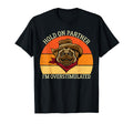 Hold Partner Im Overstimulated Dog Funny T-Shirt - Minimalist Print Unisex - T-Shirt, Sweatshirt, Hoodie