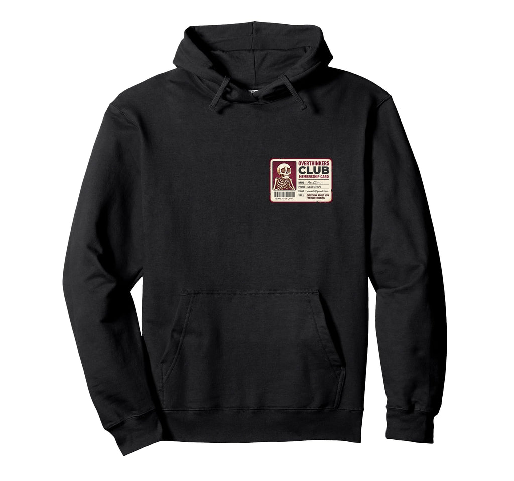 Overthinkers Club Membership Card Hoodie - Minimalist Print for Adults - T-Shirt, Sweatshirt, Hoodie