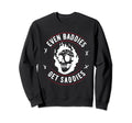 Bad Sad Baddie Mental Health Self Care T-Shirt - Unique Graphic Men Women - T-Shirt, Sweatshirt, Hoodie