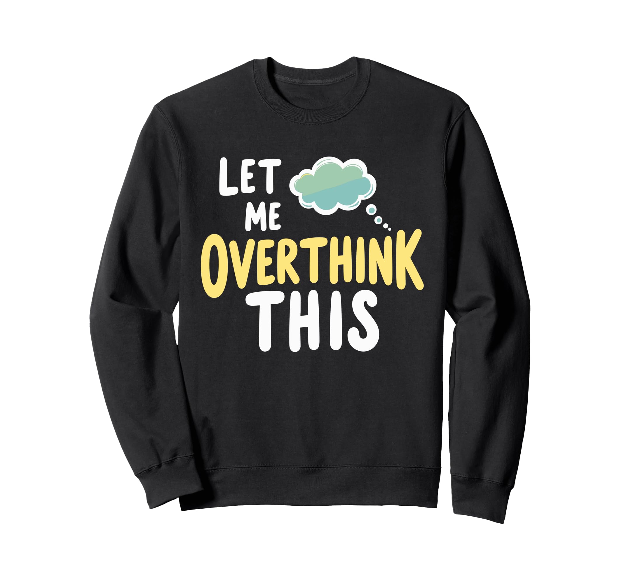Mental Health Self Care Jokes Sweatshirt - Streetwear Style Men Women - T-Shirt, Sweatshirt, Hoodie