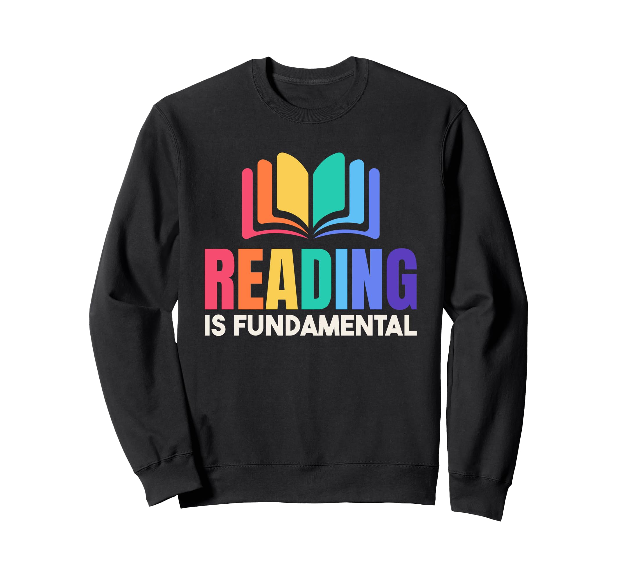 Reading Is Fundamental Literature And Sweatshirt - Novelty Apparel Unisex - T-Shirt, Sweatshirt, Hoodie