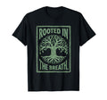 Mindfulness Rooted Breath Yoga T-Shirt - Streetwear Style Men Women - T-Shirt, Sweatshirt, Hoodie
