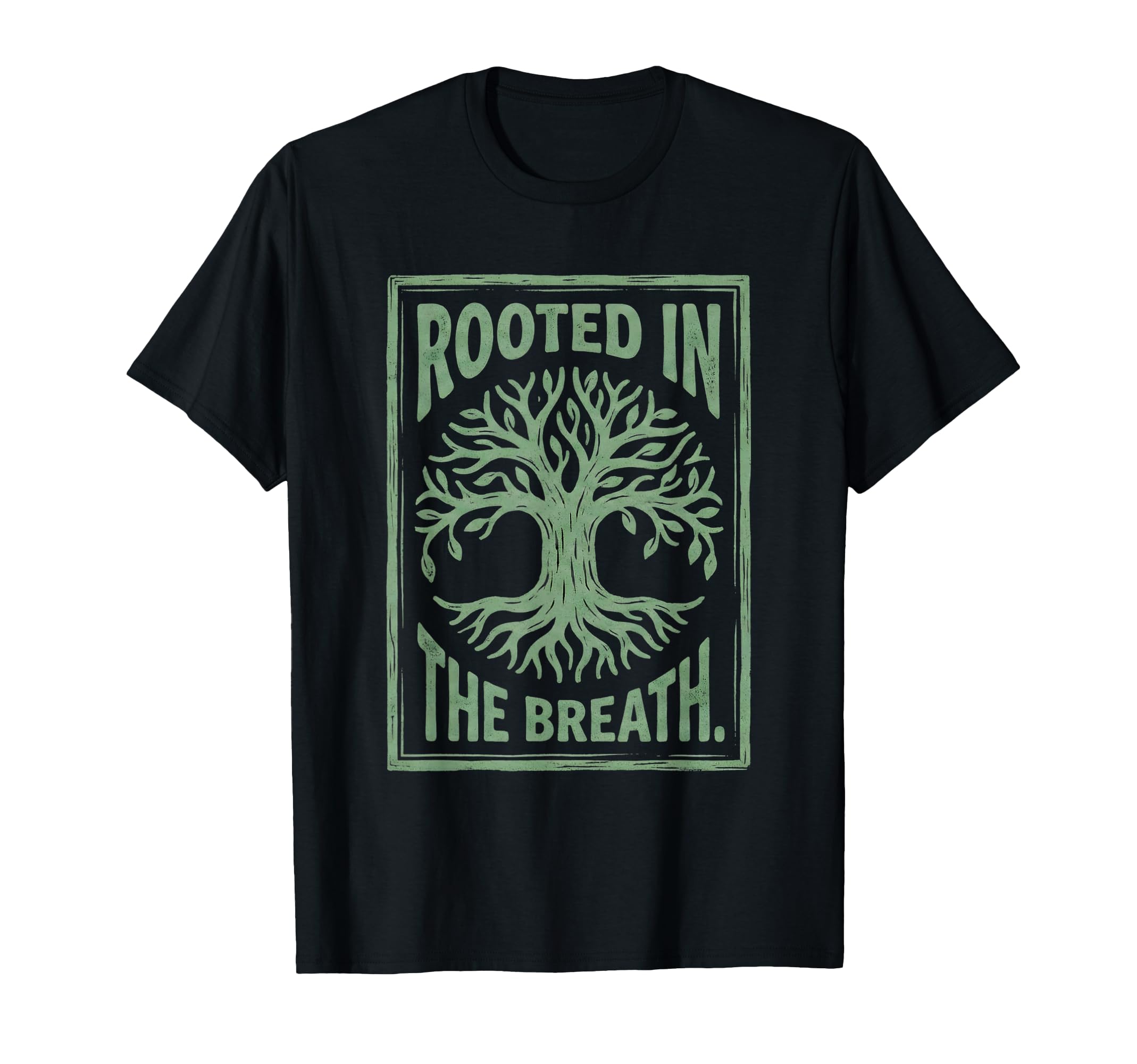 Mindfulness Rooted Breath Yoga T-Shirt - Streetwear Style Men Women - T-Shirt, Sweatshirt, Hoodie