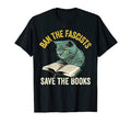 Ban Fascists Save Books Funny Book T-Shirt - Graphic Print for Adults - T-Shirt, Sweatshirt, Hoodie