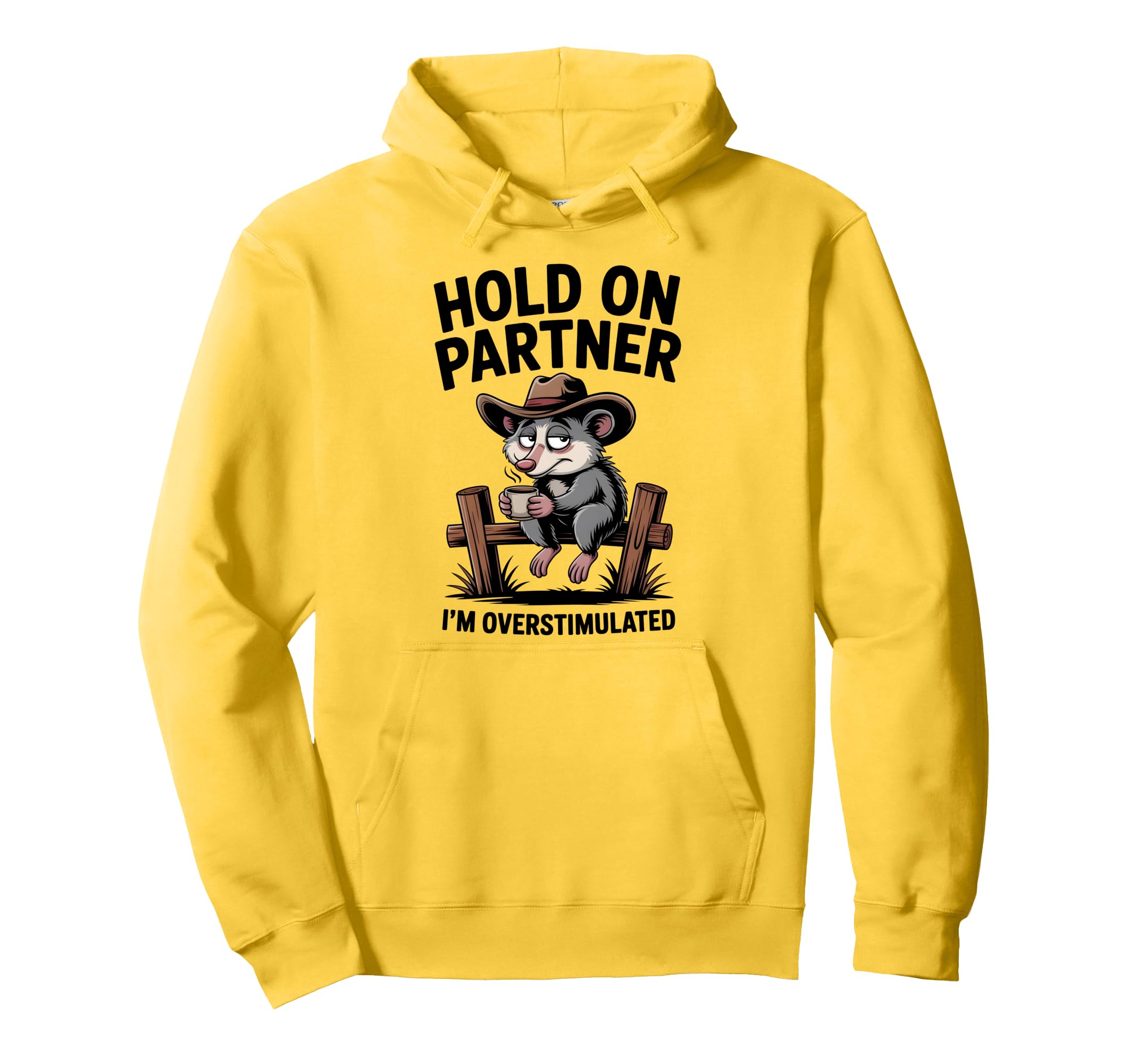 Hold Partner Im Overstimulated Funny Hoodie - Novelty Apparel Unisex - T-Shirt, Sweatshirt, Hoodie