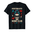 Overstimulated Moms Club Mothers Day T-Shirt - Streetwear Style Men Women - T-Shirt, Sweatshirt, Hoodie