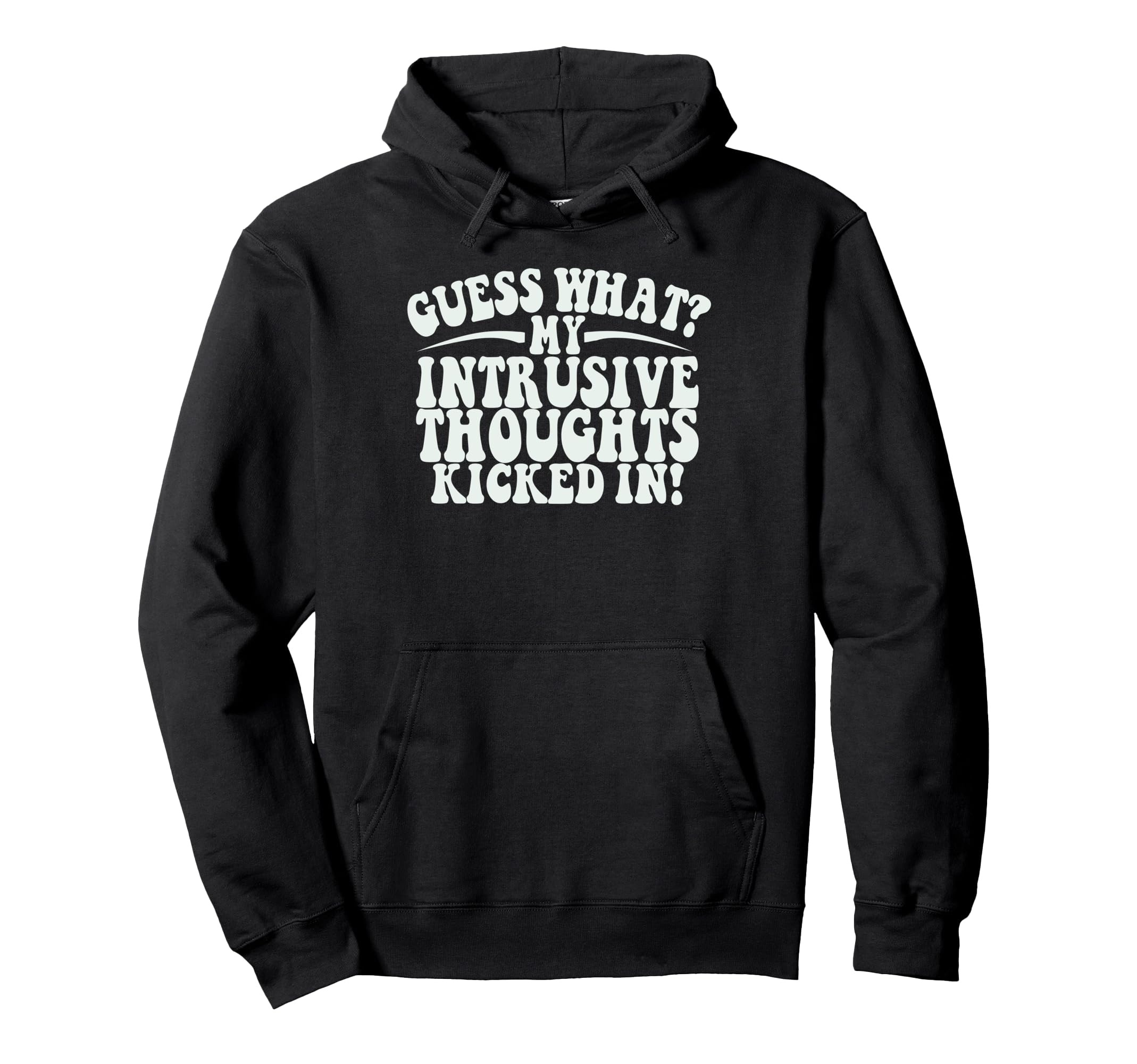 Funny Meme Intrusive Thoughts Tees Hoodie - Novelty Apparel Unisex - T-Shirt, Sweatshirt, Hoodie