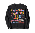 Tomorrow Needs You 988 Sweatshirt - Casual Everyday Wear for Adults - T-Shirt, Sweatshirt, Hoodie