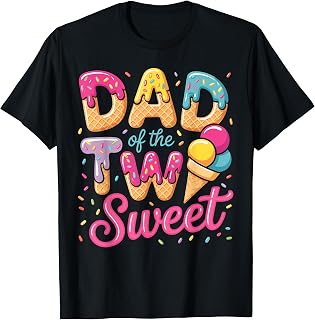 Dad of the Two Sweet Ice Cream Lover 2nd Birthday Girl T-Shirt Unisex T-shirt, Sweatshirt, Hoodie, Long Sleeve Tee - T-Shirt, Sweatshirt, Hoodie