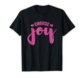 Choose Joy Motivational Happiness T-Shirt - Graphic Print Men Women - T-Shirt, Sweatshirt, Hoodie
