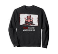 Fangtastic Mindfulness Funny Sweatshirt - Fun Novelty Design Unisex - T-Shirt, Sweatshirt, Hoodie