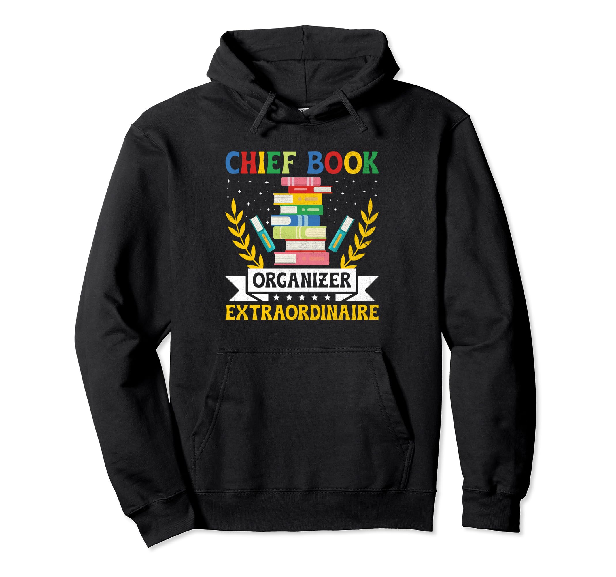 Library Assistant Librarian Library Hoodie - Novelty Apparel Men Women - T-Shirt, Sweatshirt, Hoodie