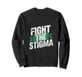 Fight Stigma Mental Health Awareness Sweatshirt - Trendy Graphic Men Women - T-Shirt, Sweatshirt, Hoodie