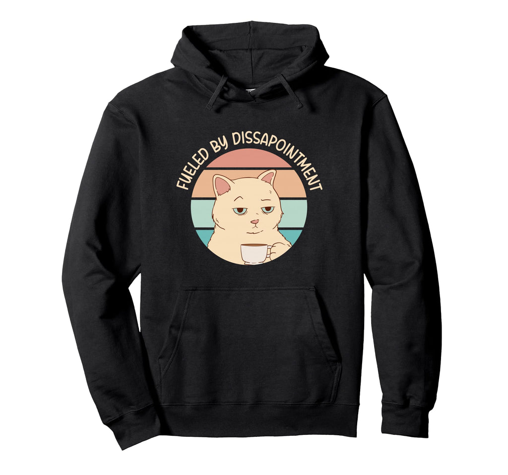 Fueled Disappointment Cynical Cat Hoodie - Novelty Apparel Men Women - T-Shirt, Sweatshirt, Hoodie