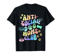 Funny Antisocial Dog Moms Club T-Shirt - Fun Novelty Design Men Women - T-Shirt, Sweatshirt, Hoodie