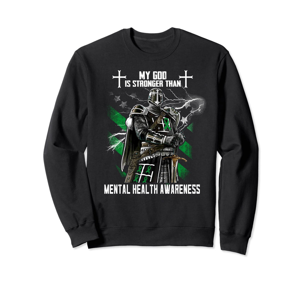 My God Is Stronger Than Mental Sweatshirt - Fun Novelty Design Men Women - T-Shirt, Sweatshirt, Hoodie