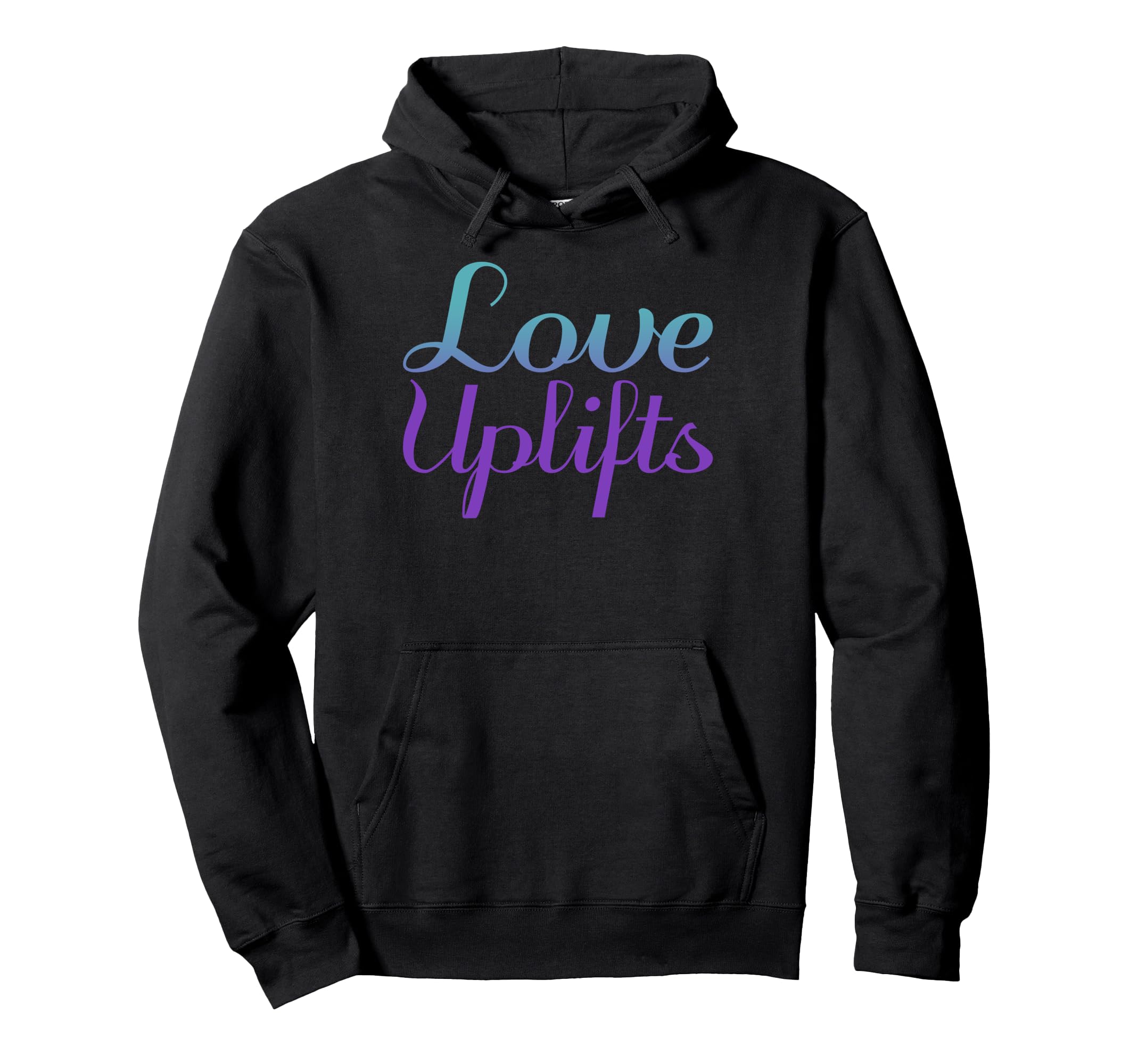 Love Uplifts Mental Health Awareness Hoodie - Streetwear Style Men Women - T-Shirt, Sweatshirt, Hoodie