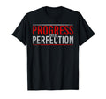 Progress Over Perfection T-Shirt - Fun Novelty Design Men Women - T-Shirt, Sweatshirt, Hoodie