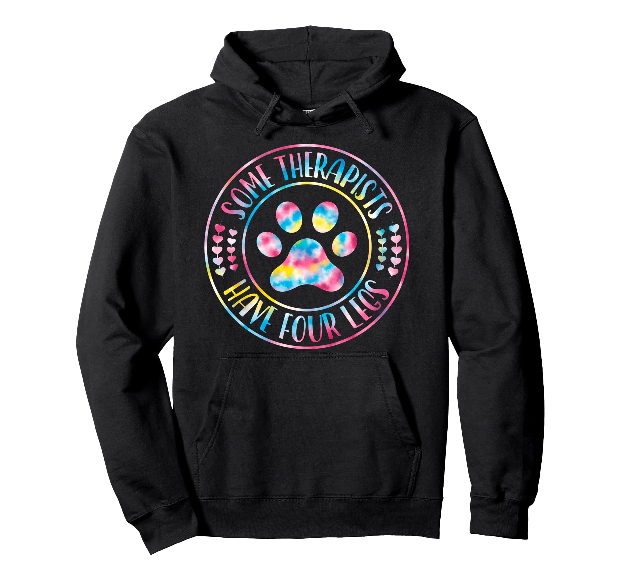 Some Therapists Have Four Legs Funny Hoodie - Unique Graphic for Adults - T-Shirt, Sweatshirt, Hoodie