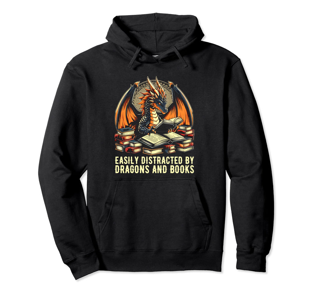 Easily Distracted Dragons Books Funny Hoodie - Unique Graphic Men Women - T-Shirt, Sweatshirt, Hoodie