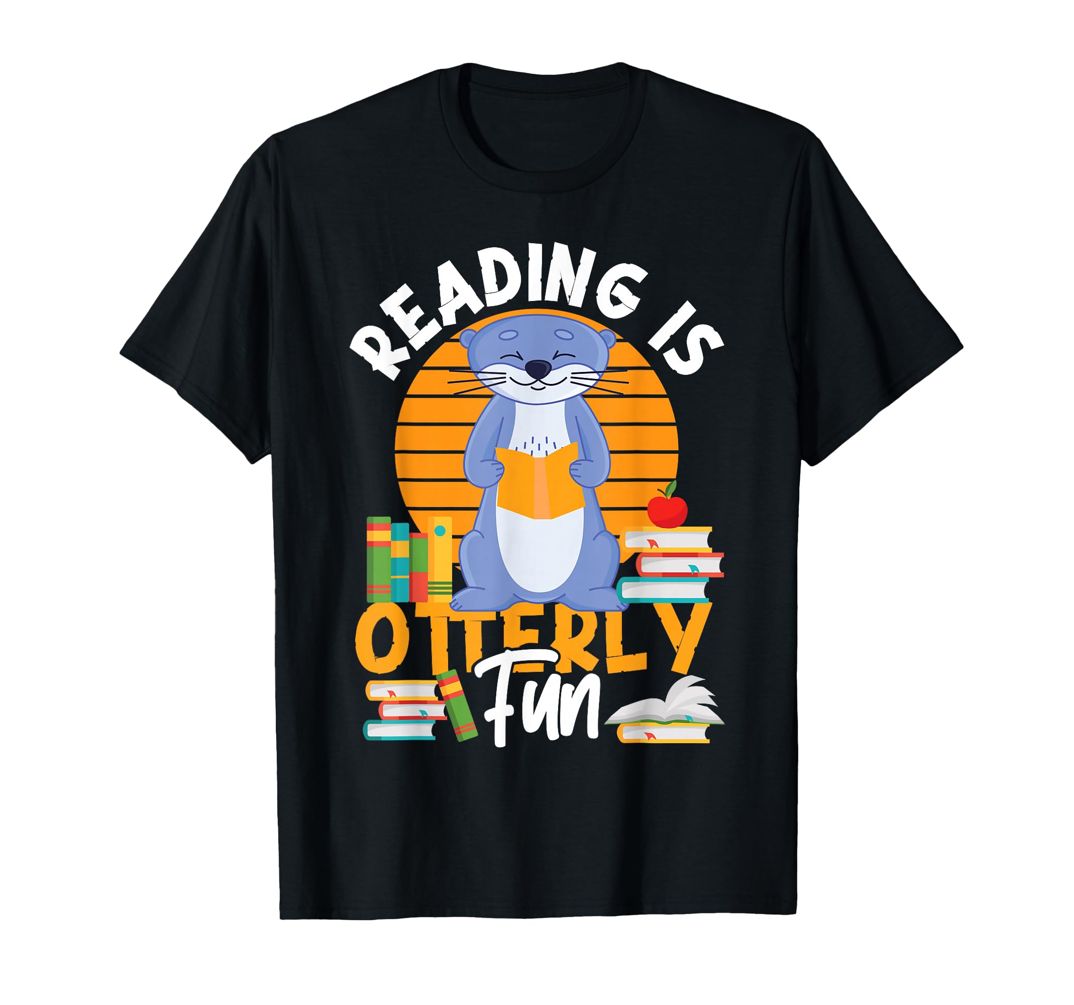 Otter Reading Teacher Literature Book T-Shirt - Novelty Apparel Men Women - T-Shirt, Sweatshirt, Hoodie