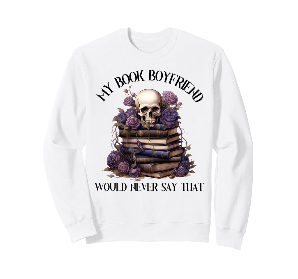 Bookish Spicy Book Boyfriend Sweatshirt - Unique Graphic for Adults - T-Shirt, Sweatshirt, Hoodie