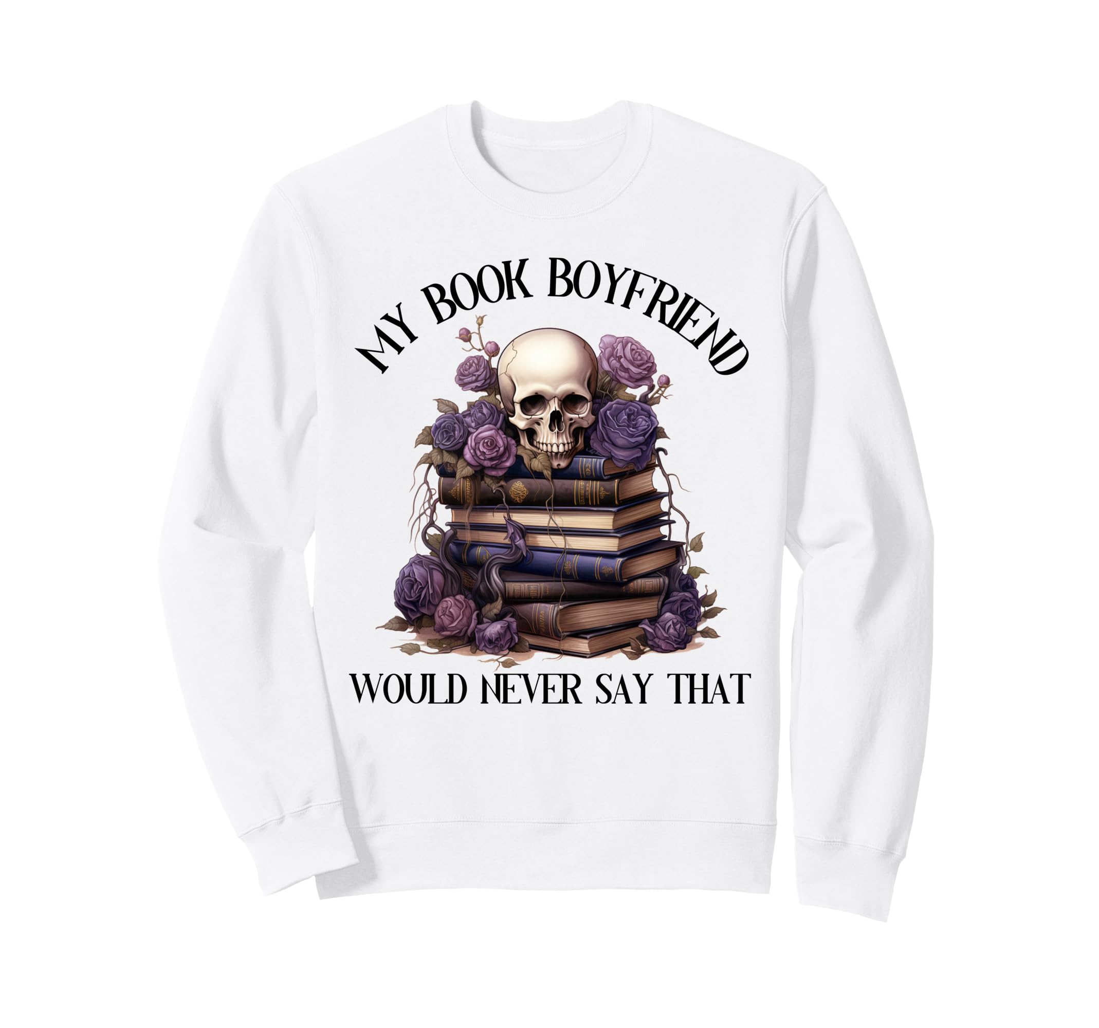 Bookish Spicy Book Boyfriend Sweatshirt - Unique Graphic for Adults - T-Shirt, Sweatshirt, Hoodie
