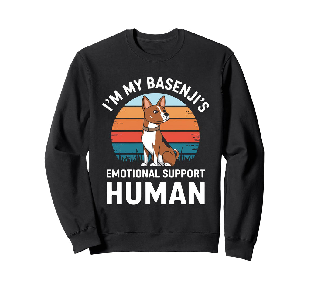 Im My Basenjis Emotional Support Human Sweatshirt - Graphic Print Men Women - T-Shirt, Sweatshirt, Hoodie
